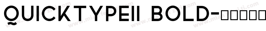 QuickTypeII Bold字体转换